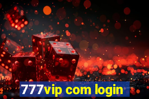 777vip com login